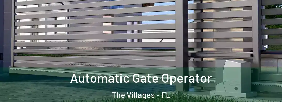 Automatic Gate Operator The Villages - FL