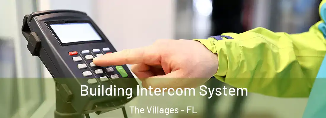 Building Intercom System The Villages - FL