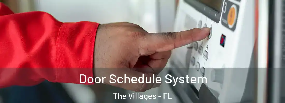 Door Schedule System The Villages - FL
