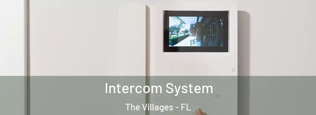 Intercom System The Villages - FL