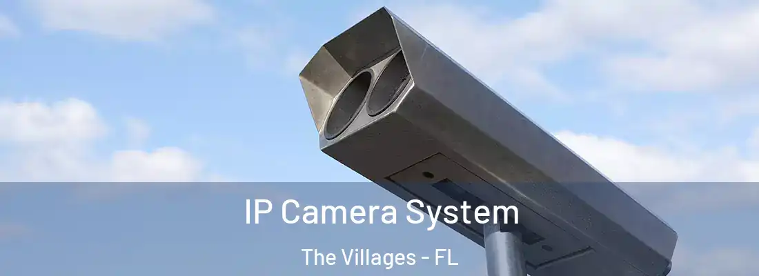 IP Camera System The Villages - FL