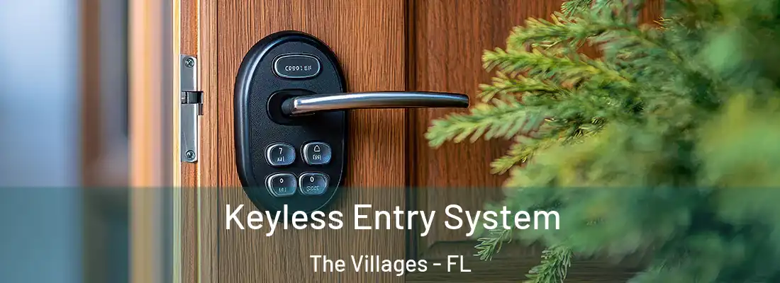 Keyless Entry System The Villages - FL