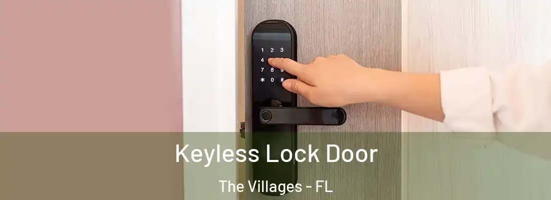 Keyless Lock Door The Villages - FL