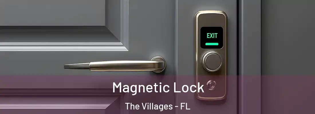 Magnetic Lock The Villages - FL