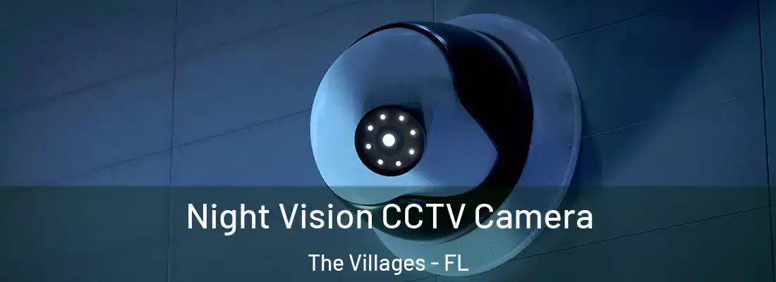 Night Vision CCTV Camera The Villages - FL