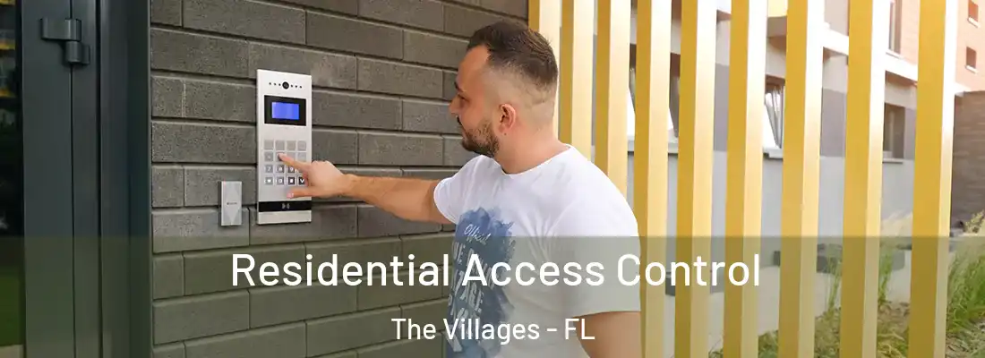 Residential Access Control The Villages - FL