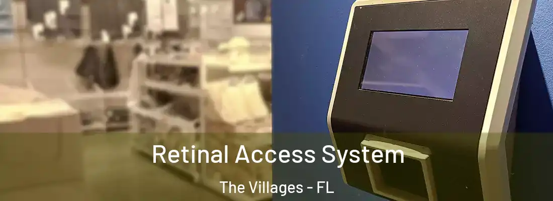 Retinal Access System The Villages - FL