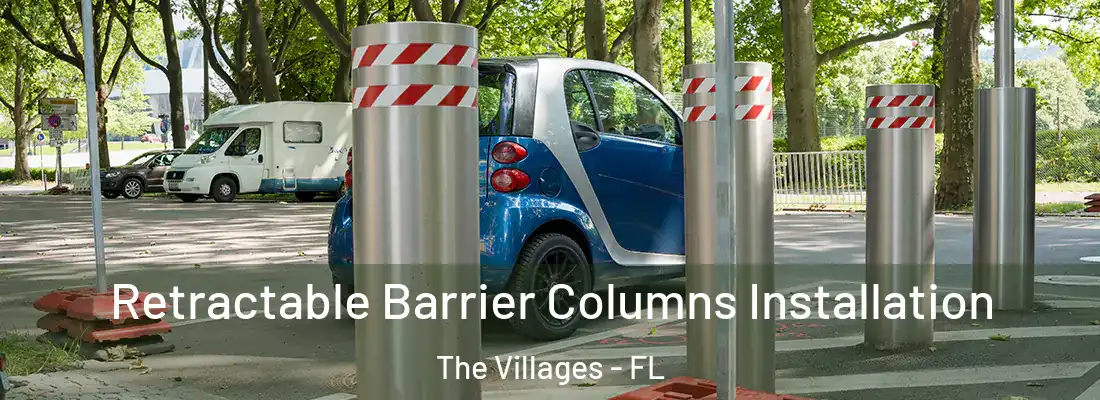 Retractable Barrier Columns Installation The Villages - FL