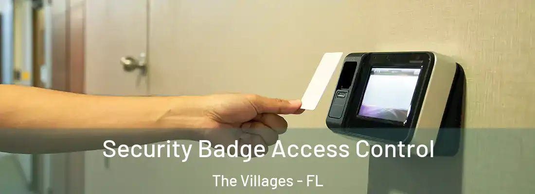 Security Badge Access Control The Villages - FL