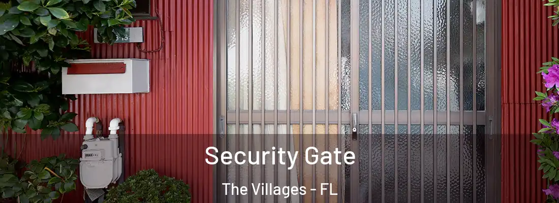 Security Gate The Villages - FL