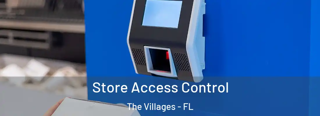 Store Access Control The Villages - FL